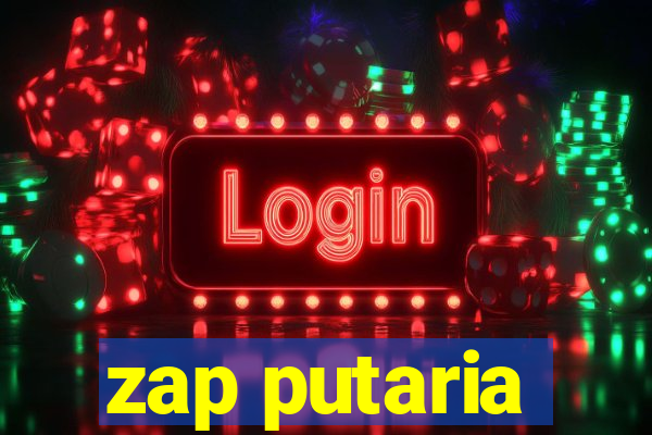 zap putaria